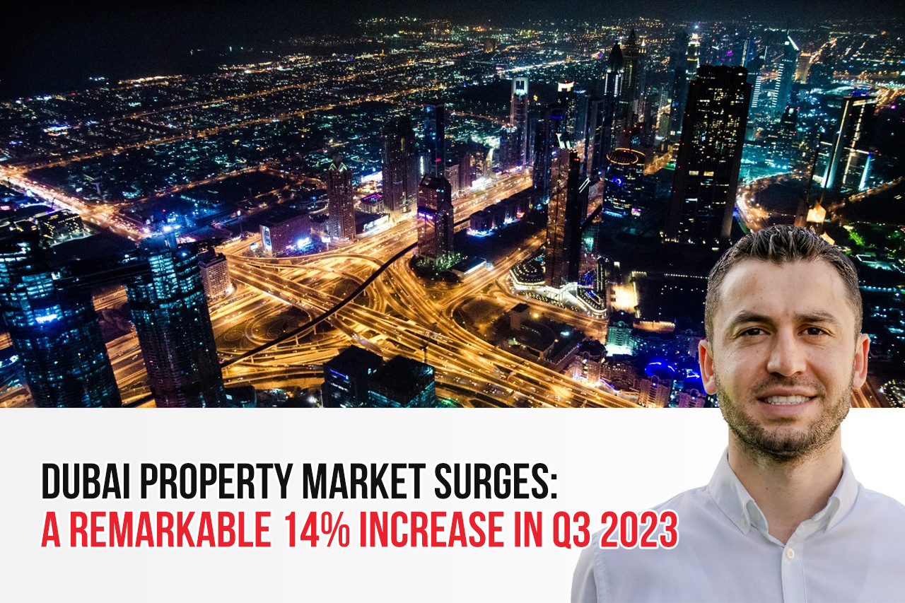 Dubai Property Market Surges: A Remarkable 14% Increase In Q3 2023