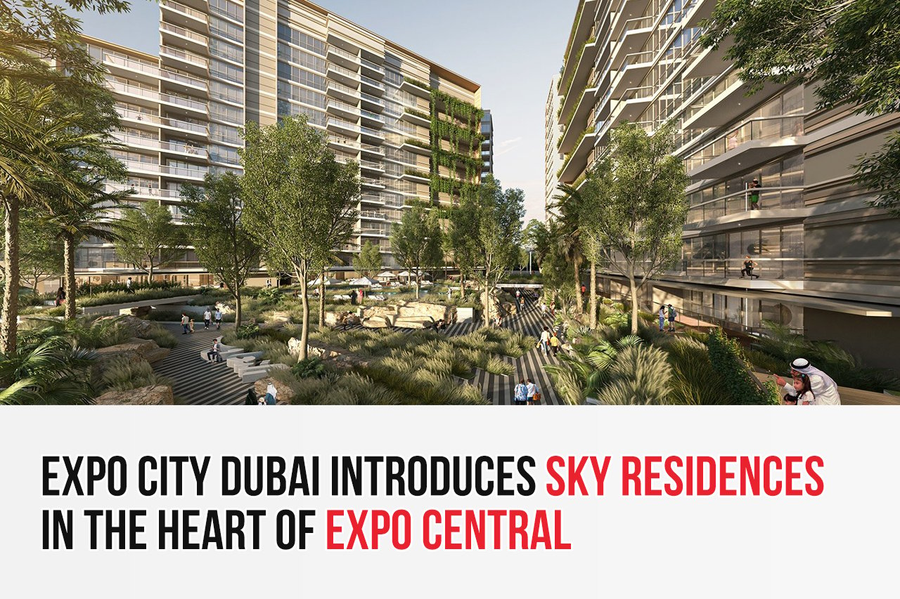 Expo City Dubai Introduces Sky Residences In The Heart Of Expo Central