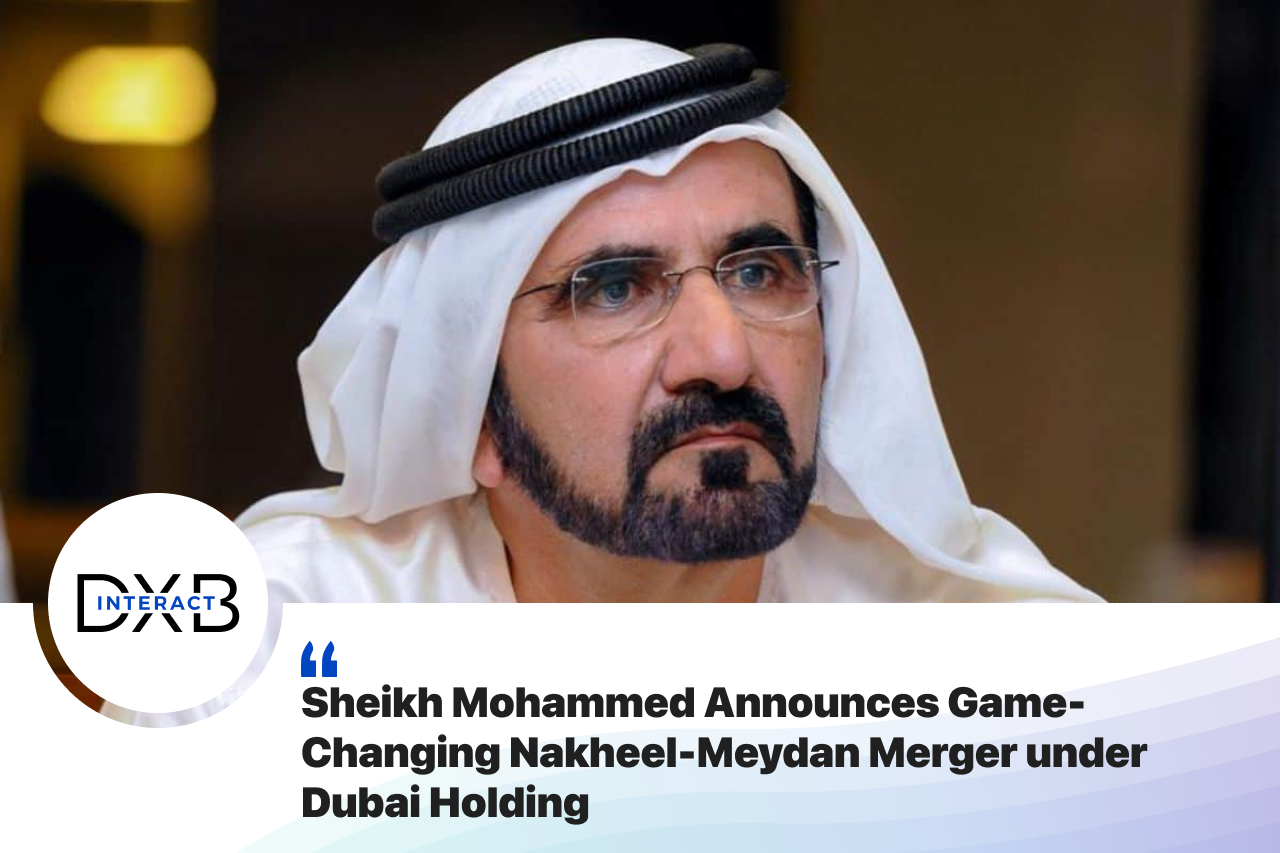 Sheikh Mohammed Announces Game-Changing Nakheel-Meydan Merger under ...